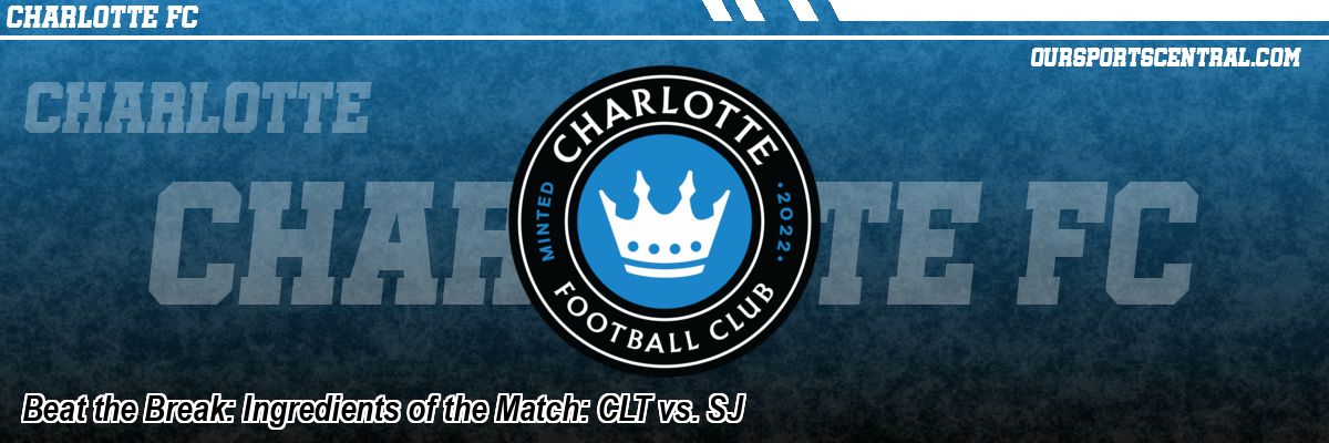 Beat the Break: Ingredients of the Match: CLT vs. SJ
