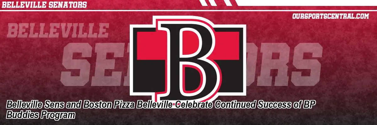 Belleville Sens and Boston Pizza Belleville Celebrate Continued Success of BP Buddies Program