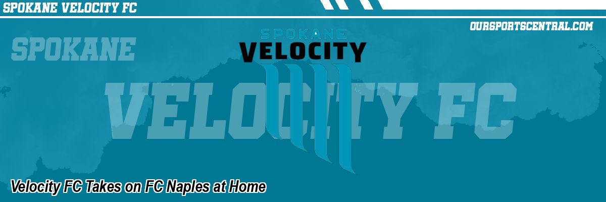 Velocity FC Takes on FC Naples at Home