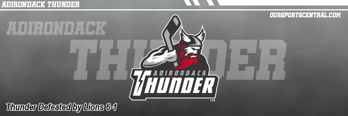 Thunder Defeated by Lions 6-1