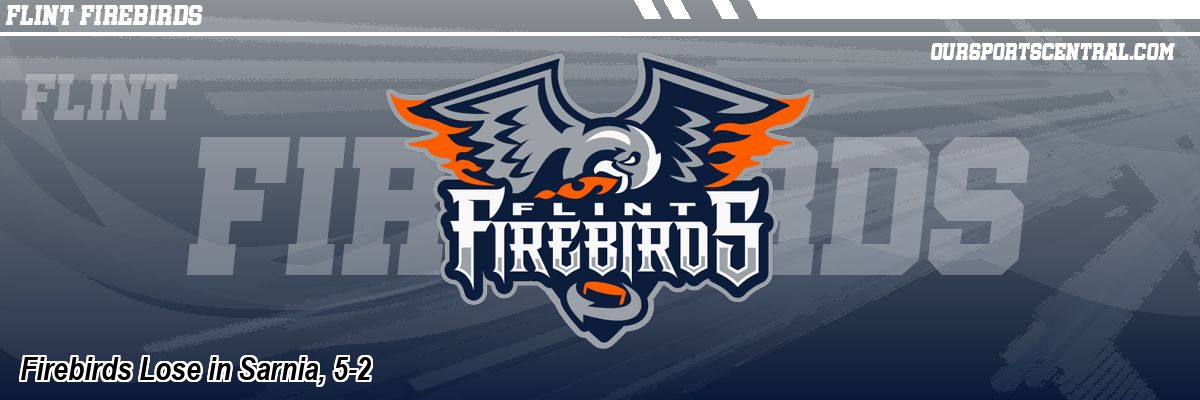 Firebirds Lose in Sarnia, 5-2