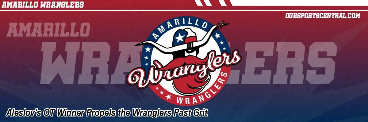 Aleslov's OT Winner Propels the Wranglers Past Grit