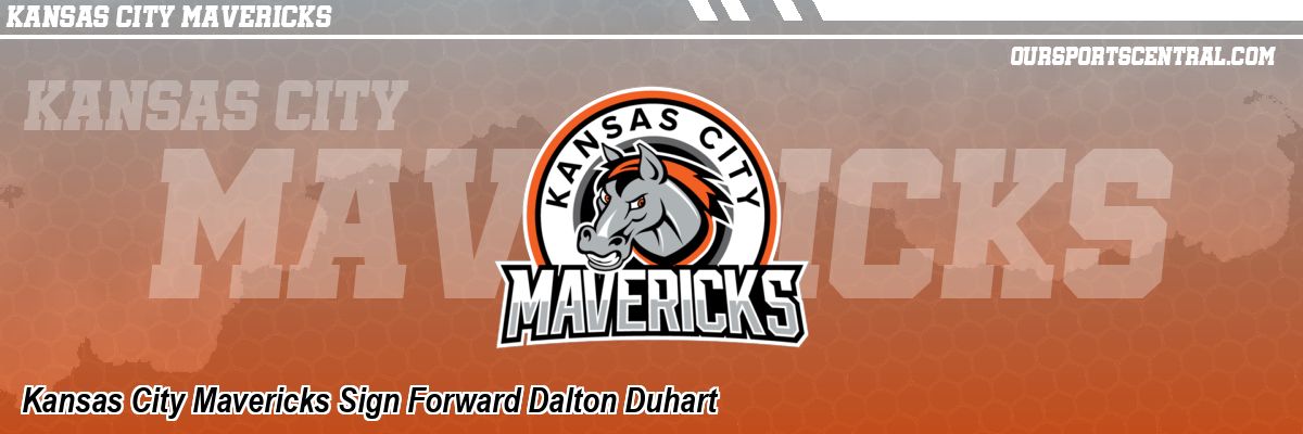 Kansas City Mavericks Sign Forward Dalton Duhart