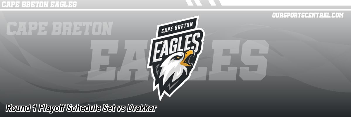 Round 1 Playoff Schedule Set vs Drakkar