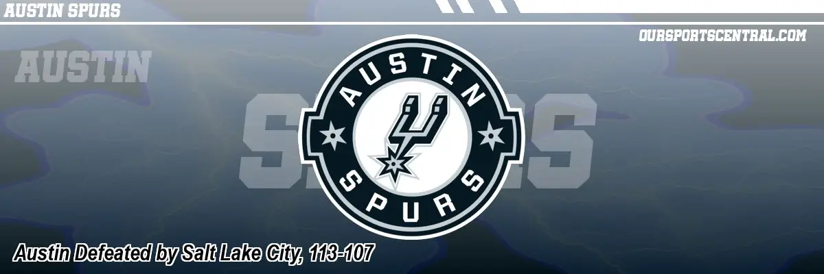 Austin Defeated by Salt Lake City, 113-107