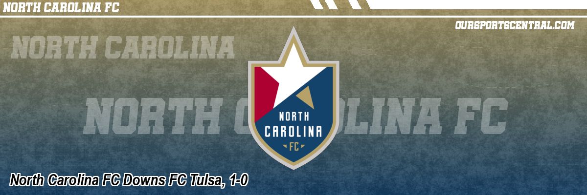 North Carolina FC Downs FC Tulsa, 1-0