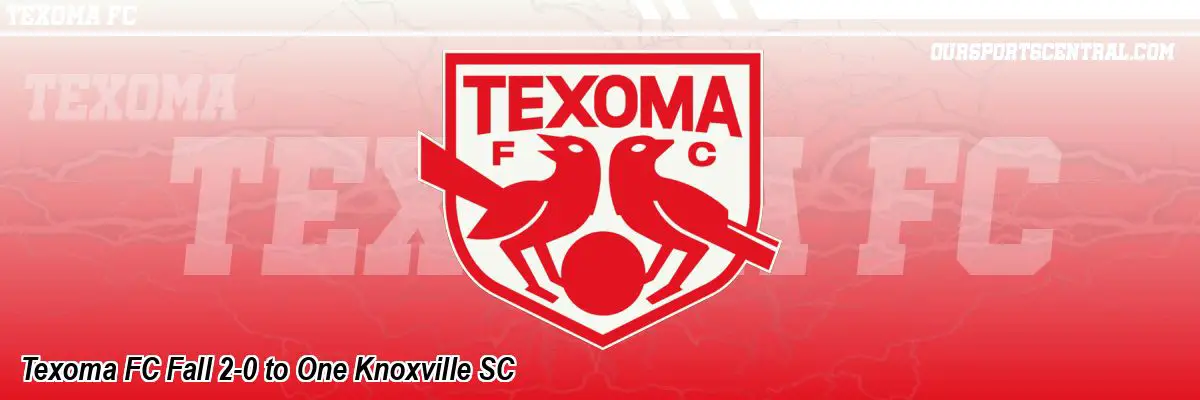 Texoma FC Fall 2-0 to One Knoxville SC