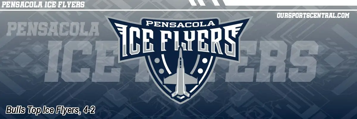 Bulls Top Ice Flyers, 4-2