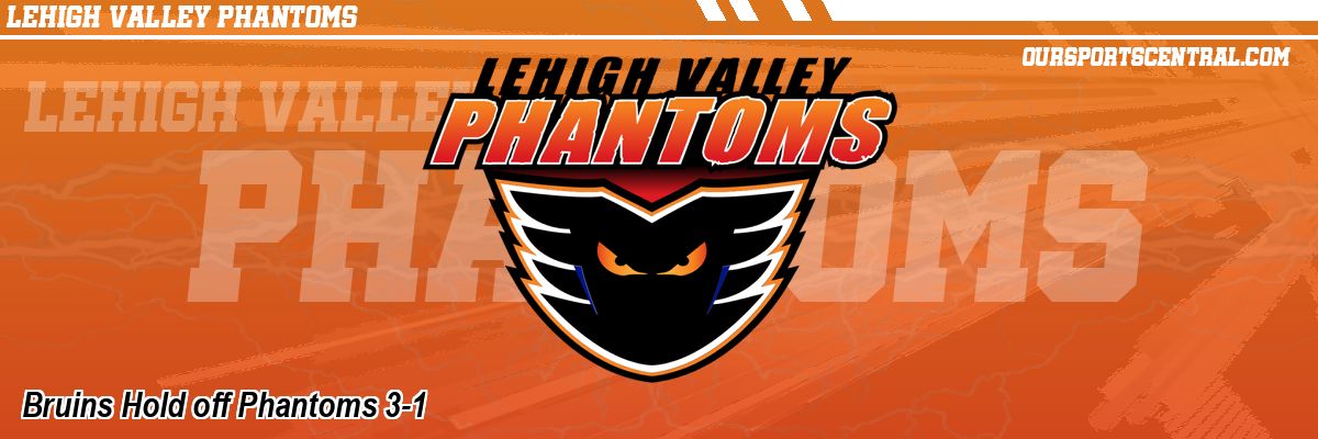 Bruins Hold off Phantoms 3-1
