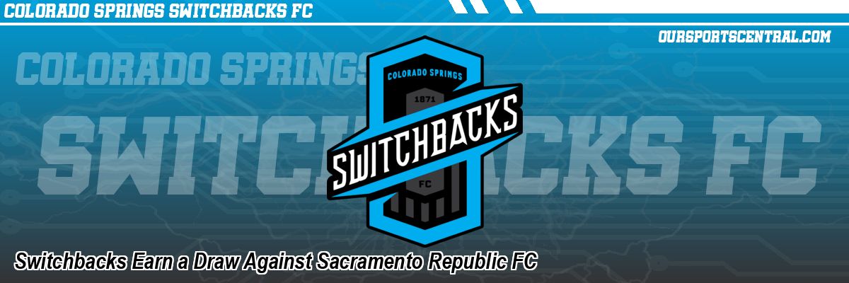 Switchbacks Earn a Draw Against Sacramento Republic FC
