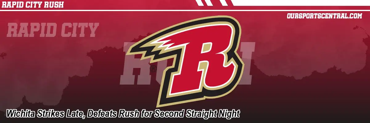 Wichita Strikes Late, Defeats Rush for Second Straight Night