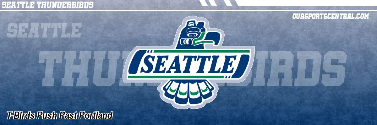 T-Birds Push Past Portland