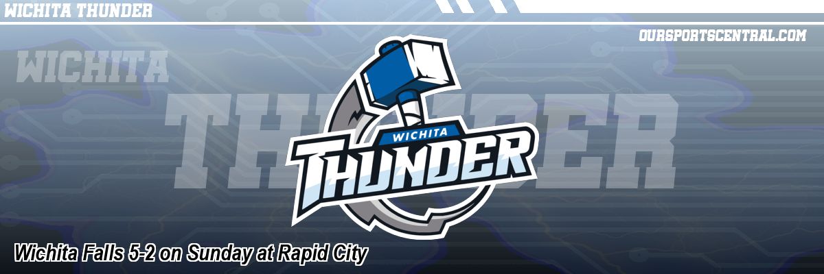 Wichita Falls 5-2 on Sunday at Rapid City