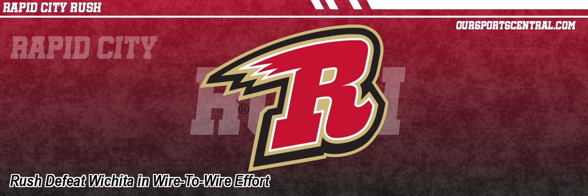Rush Defeat Wichita in Wire-To-Wire Effort