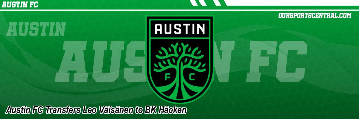 Austin FC Transfers Leo Väisänen to BK Häcken