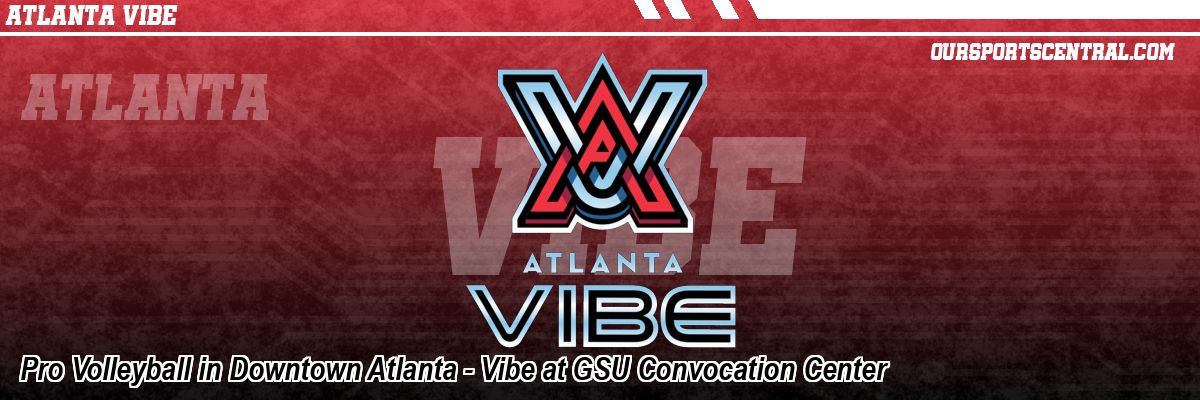 Pro Volleyball in Downtown Atlanta - Vibe at GSU Convocation Center