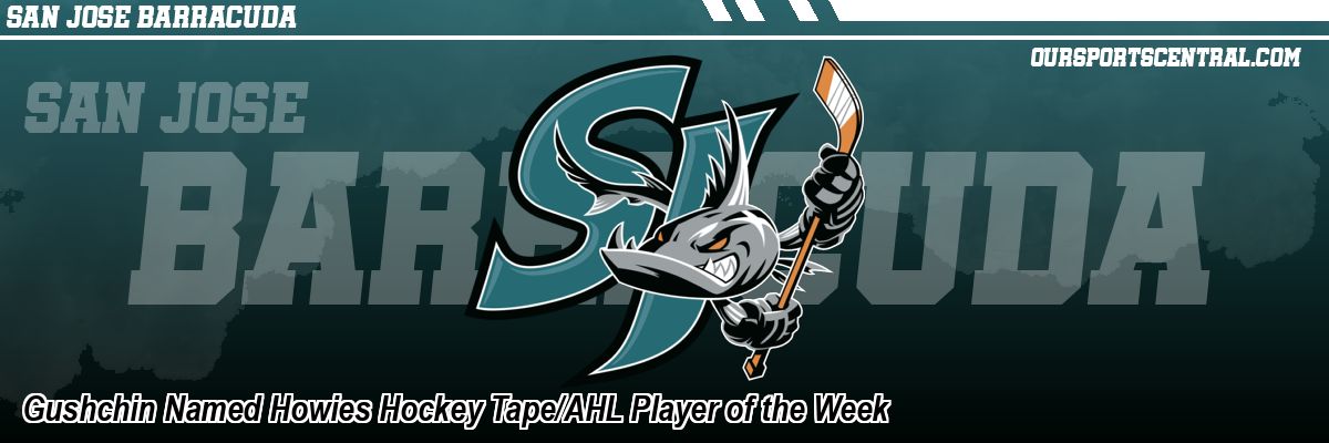 Gushchin Named Howies Hockey Tape/AHL Player of the Week