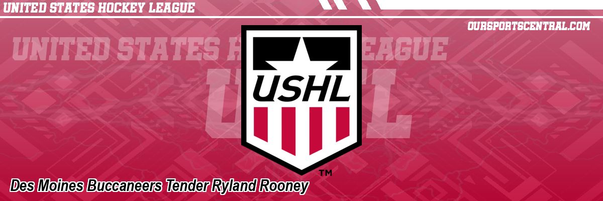 Des Moines Buccaneers Tender Ryland Rooney