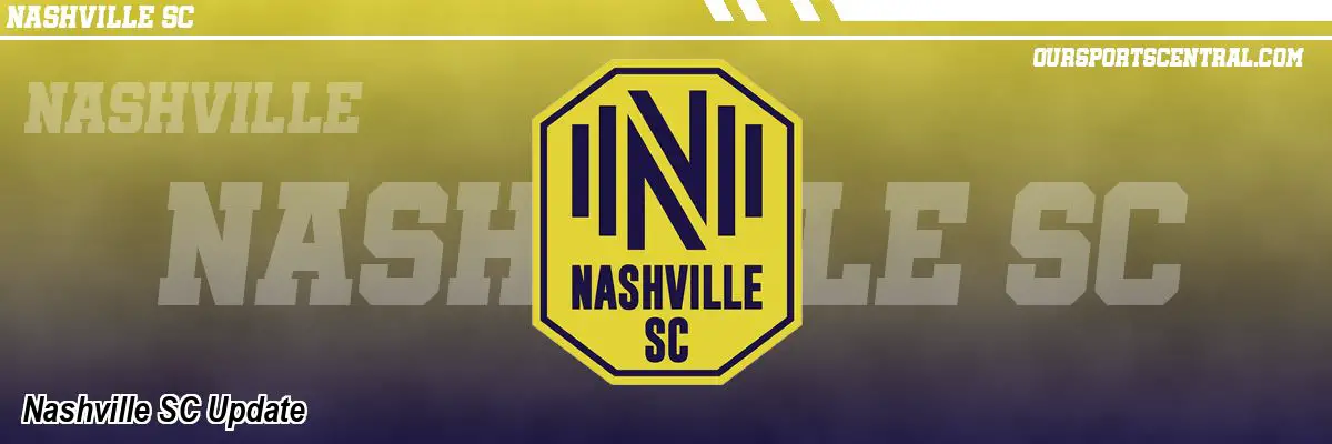 Nashville SC Update