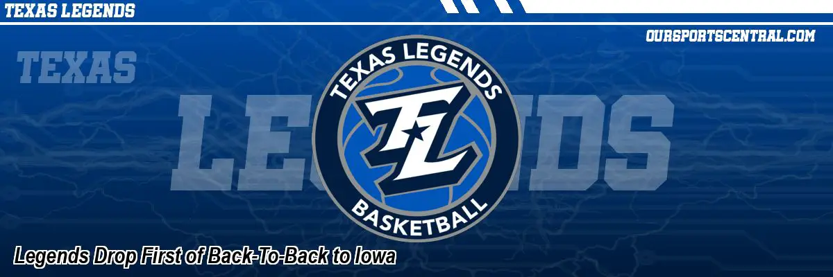 Legends Drop First of Back-To-Back to Iowa