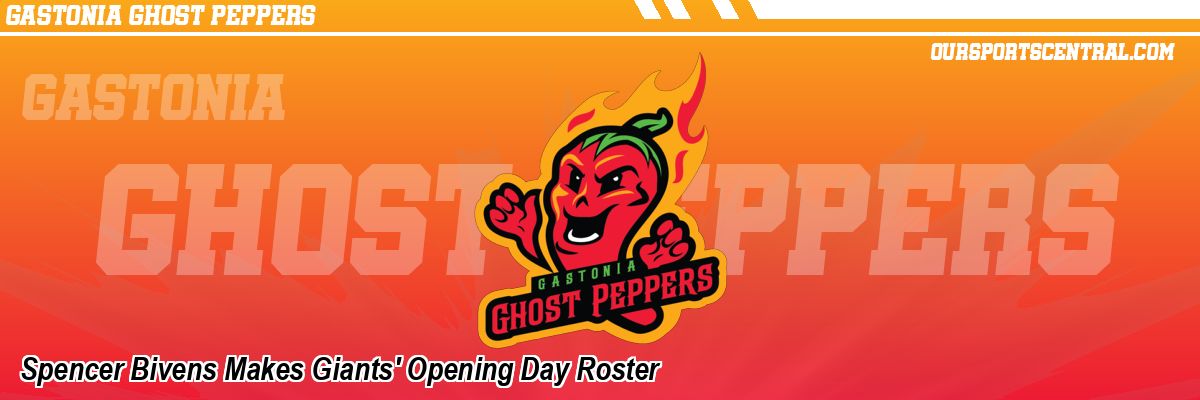 Spencer Bivens Makes Giants' Opening Day Roster