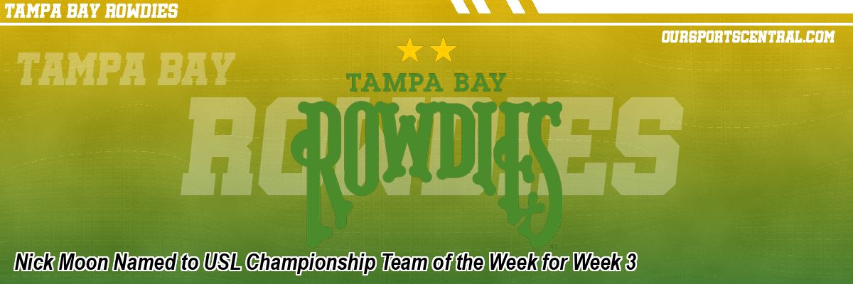 Nick Moon Named to USL Championship Team of the Week for Week 3