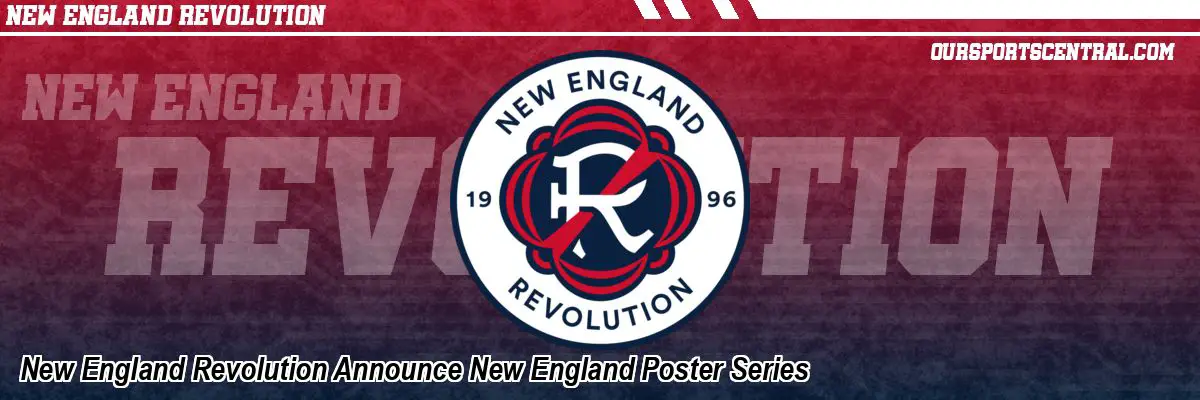 New England Revolution Announce New England Poster Series