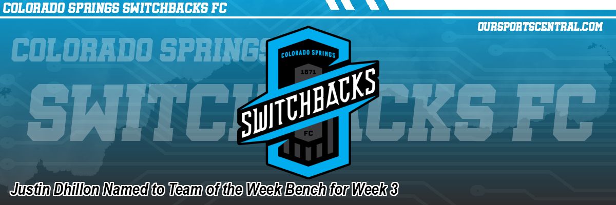 Justin Dhillon Named to Team of the Week Bench for Week 3