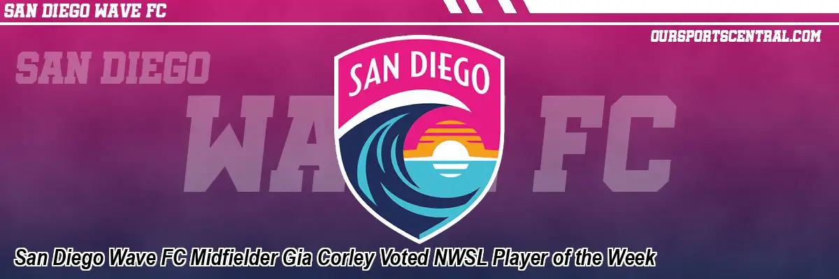 San Diego Wave FC Midfielder Gia Corley Voted NWSL Player of the Week