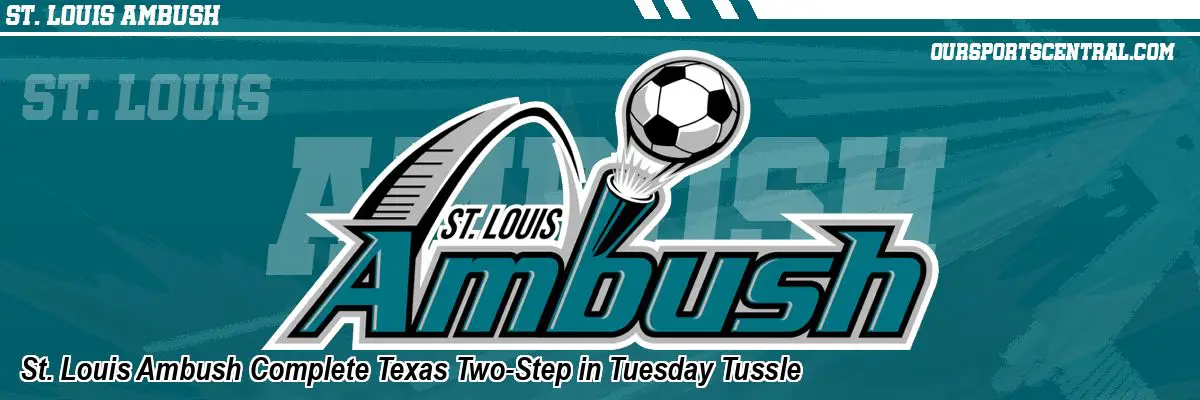 St. Louis Ambush Complete Texas Two-Step in Tuesday Tussle