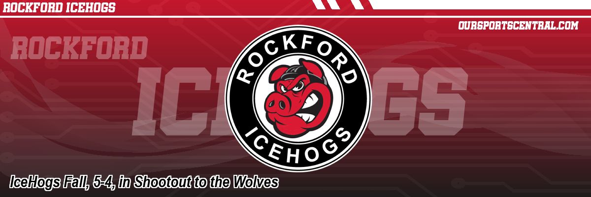 IceHogs Fall, 5-4, in Shootout to the Wolves