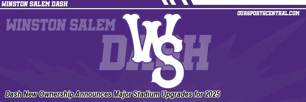 Dash New Ownership Announces Major Stadium Upgrades for 2025
