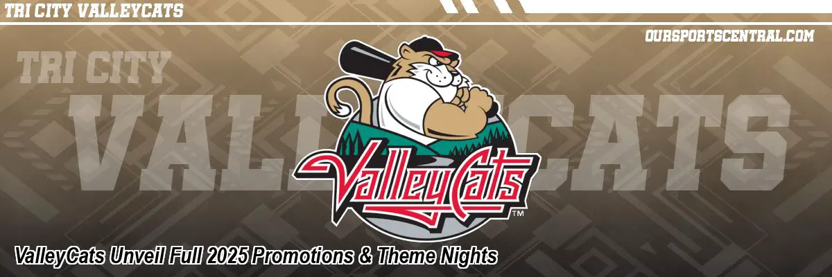 ValleyCats Unveil Full 2025 Promotions & Theme Nights