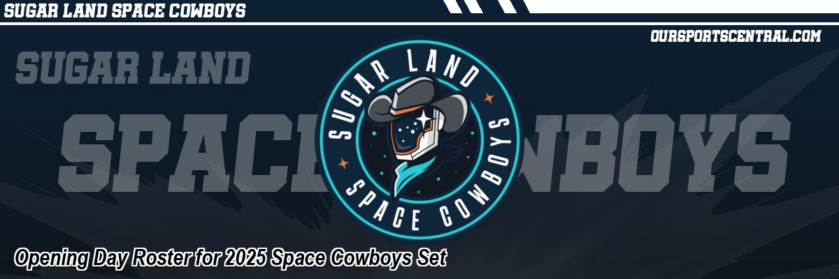 Opening Day Roster for 2025 Space Cowboys Set
