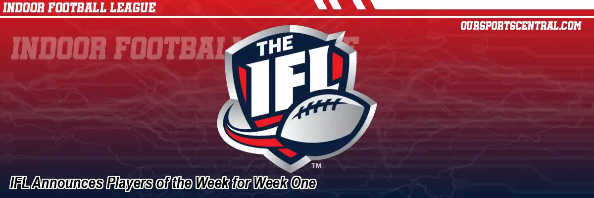 IFL Announces Players of the Week for Week One