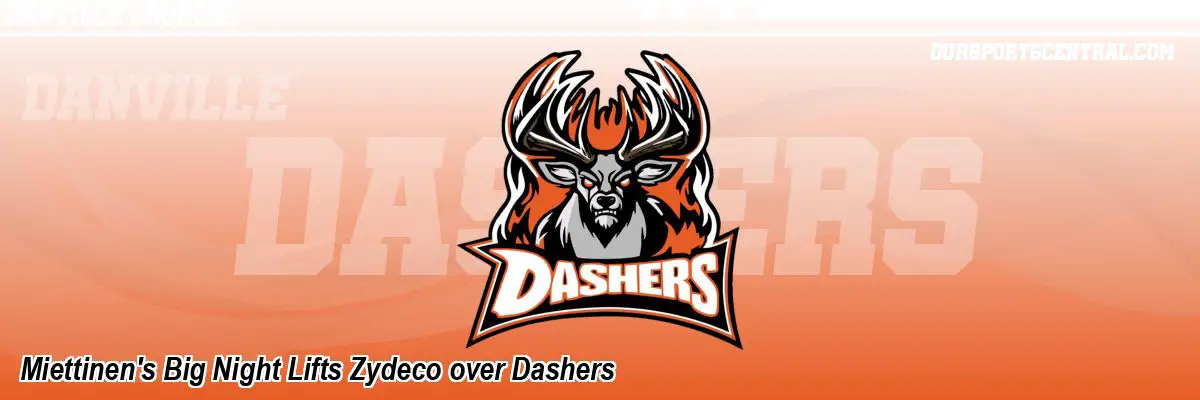 Miettinen's Big Night Lifts Zydeco over Dashers