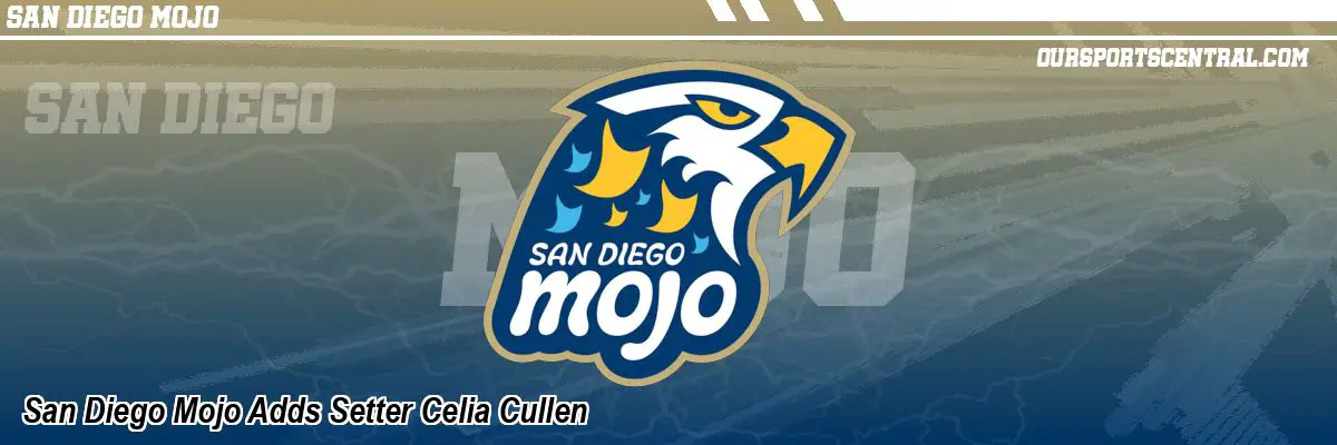 San Diego Mojo Adds Setter Celia Cullen