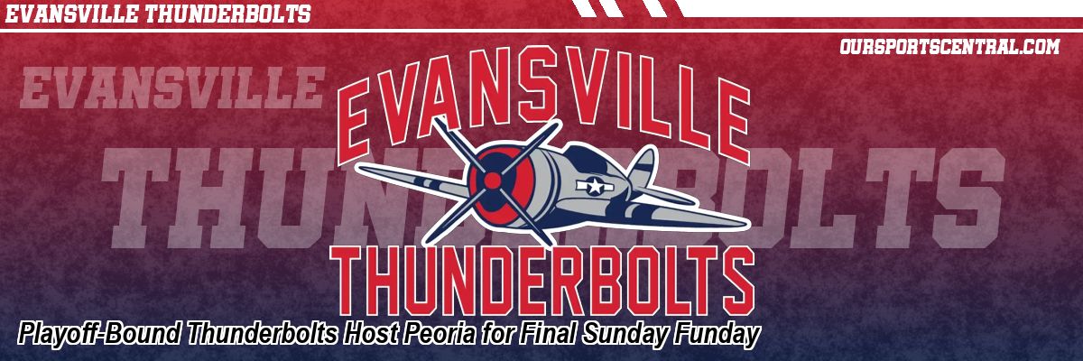 Playoff-Bound Thunderbolts Host Peoria for Final Sunday Funday