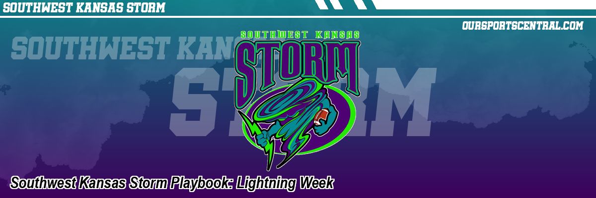 Southwest Kansas Storm Playbook: Lightning Week