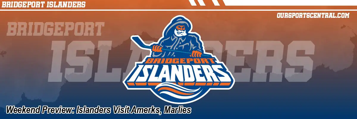 Weekend Preview: Islanders Visit Amerks, Marlies