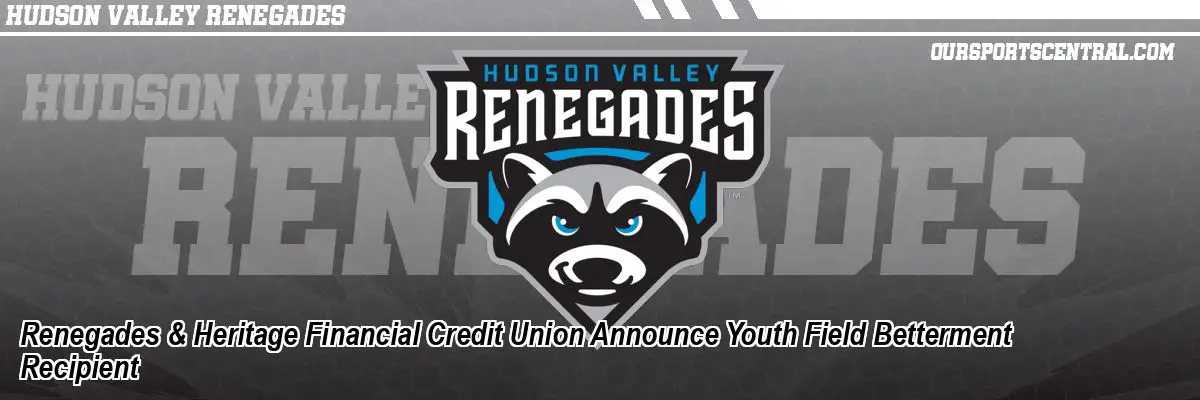Renegades & Heritage Financial Credit Union Announce Youth Field Betterment Recipient