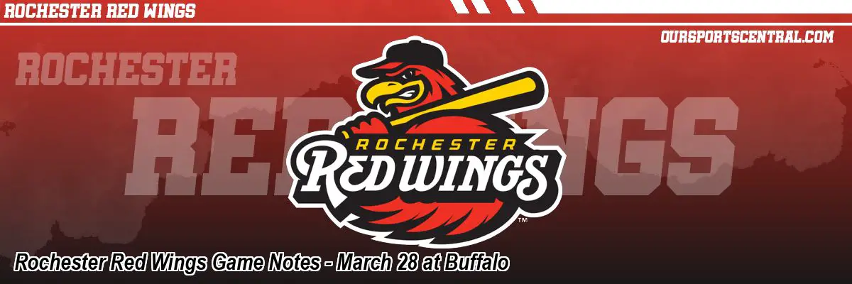 Rochester Red Wings Game Notes - March 28 at Buffalo