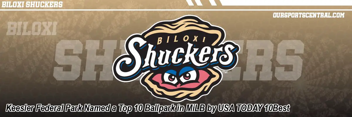 Keesler Federal Park Named a Top 10 Ballpark in MiLB by USA TODAY 10Best