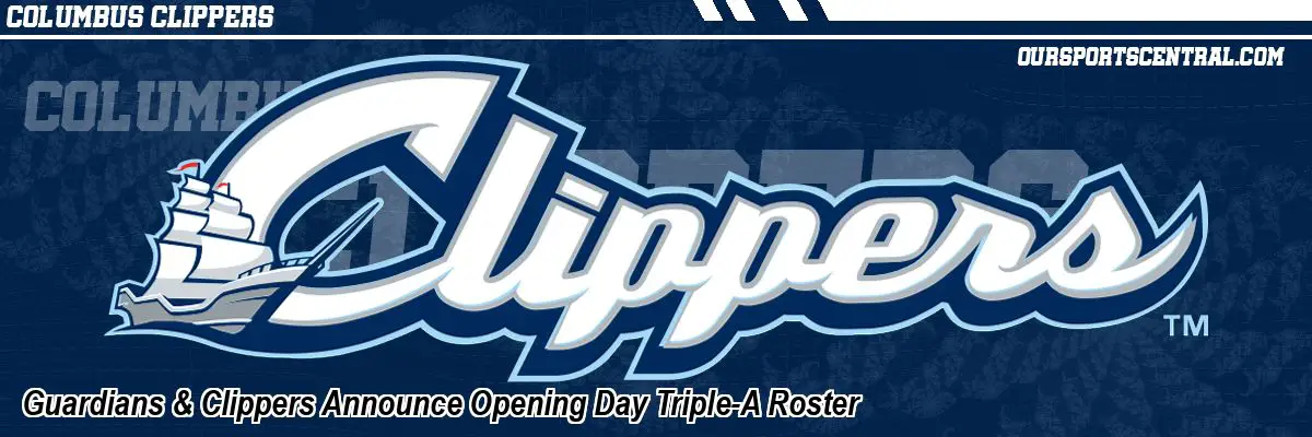Guardians & Clippers Announce Opening Day Triple-A Roster