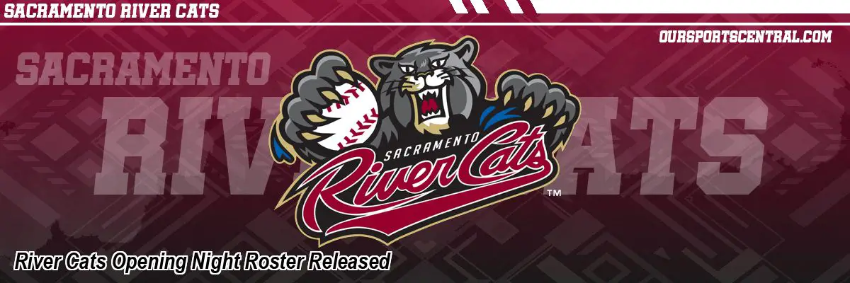 River Cats Opening Night Roster Released