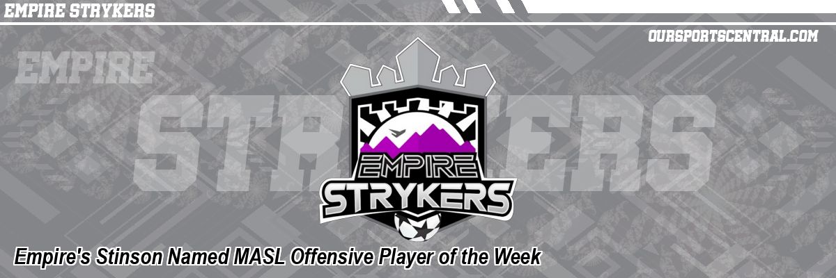 Empire's Stinson Named MASL Offensive Player of the Week