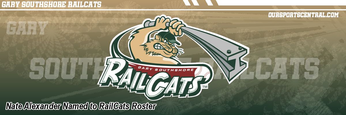 Nate Alexander Named to RailCats Roster