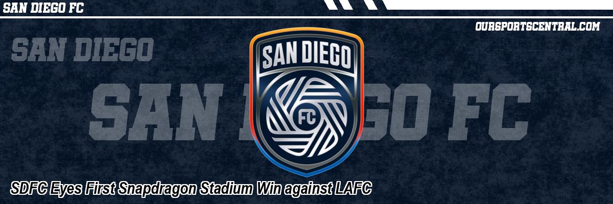 SDFC Eyes First Snapdragon Stadium Win against LAFC