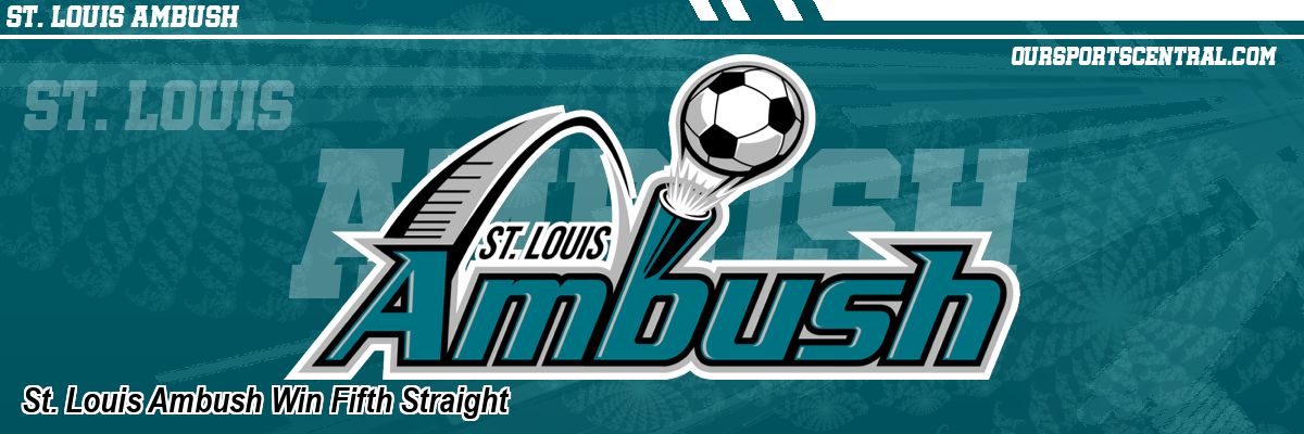 St. Louis Ambush Win Fifth Straight