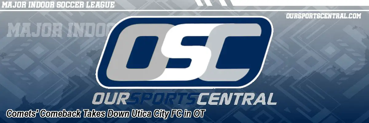 Comets' Comeback Takes Down Utica City FC in OT